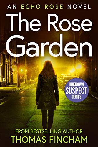 The Rose Garden: A Murder Mystery Series of Crime and Suspense, Echo Rose