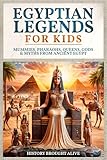 Photo Gallery egyptian legends for kids: mummies, pharaohs, queens, gods & myths from ancient egypt (english edition) Photo Gallery egyptian legends for kids: mummies, pharaohs, queens, gods & myths from ancient egypt (english edition)
