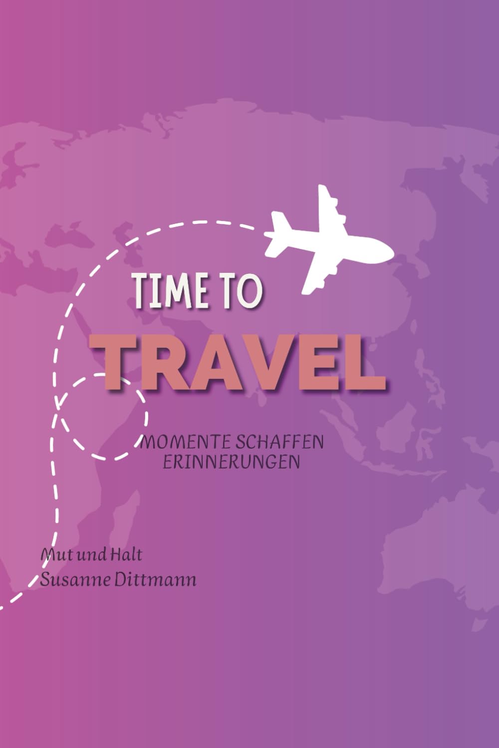 Time to Travel: Momente schaffen Erinnerungen