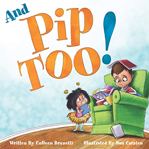 Télécharger And Pip, Too!: A Children's Book about Getting Along With Your Brother or Sister (English Edition) Livre eBook France