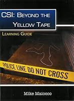 CSI: Beyond the Yellow Tape - Learning Guide 0982115741 Book Cover