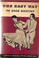 The Easy Way to Good Dancing B000QAU8MY Book Cover