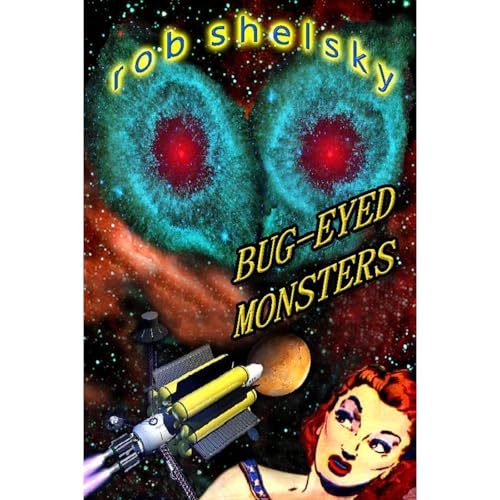 Bug-Eyed Monsters Audiolibro Por Rob Shelsky arte de portada