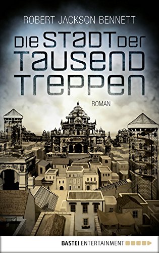 Die Stadt der tausend Treppen: Roman (Die göttlichen Städte 1)