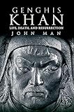 Genghis Khan: Life, Death, and Resurrection