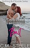 Taking The Bait (Nothing But Trouble Book 1)