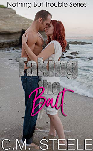 Taking The Bait (Nothing but Trouble Book 1)