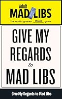 Algopix Similar Product 11 - Give My Regards to Mad Libs Worlds