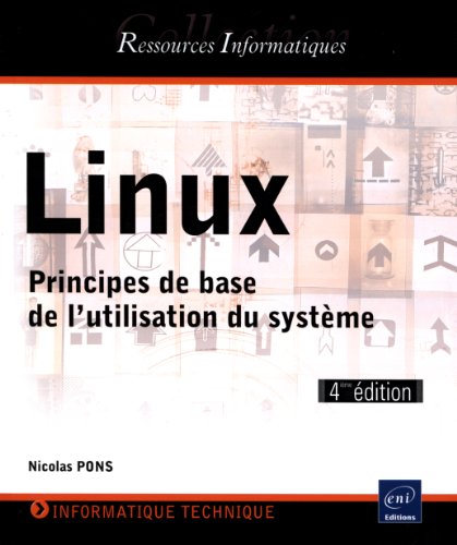 Télécharger Linux - Principes de base de l'utilisation du système [4e édition] PDF