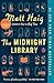 The Midnight Library: A GMA Book Club Pick: A Novel (The Midnight World)