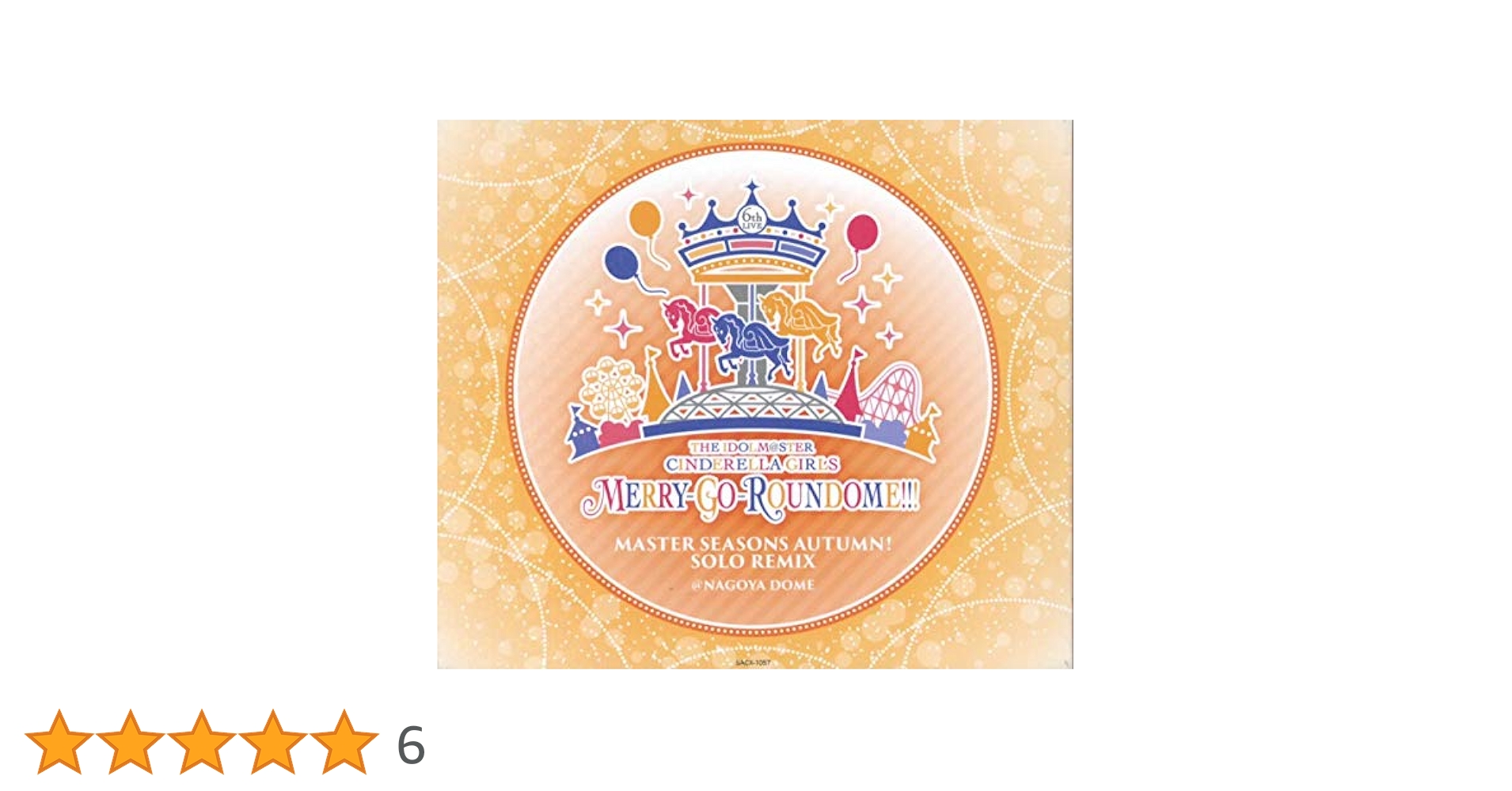 美品】アイマスシンデレラガールズ6thLIVE MERRYGOROUNDOME