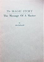 The Magic Story: The Message of a Master. 0910140235 Book Cover