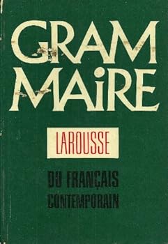Hardcover GRAMMAIRE LAROUSSE DU FRANCAIS CONTEMPORAIN by CHEVALIER J.C. / ARRIVE M. / BLANCHE-BENVENISTE C . / PEYTARD J. Book