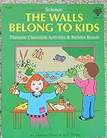 The Walls Belong to Kids: Science 0866539557 Book Cover