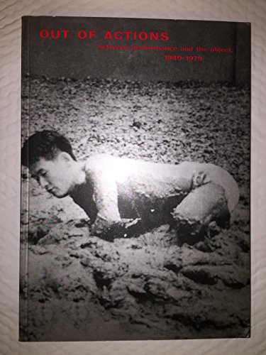 Out of Actions: Between Performance and the Obj... 0914357565 Book Cover