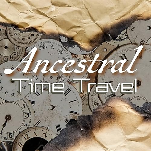 The Ancestral Time Travel Series with Zoe Trask cover art