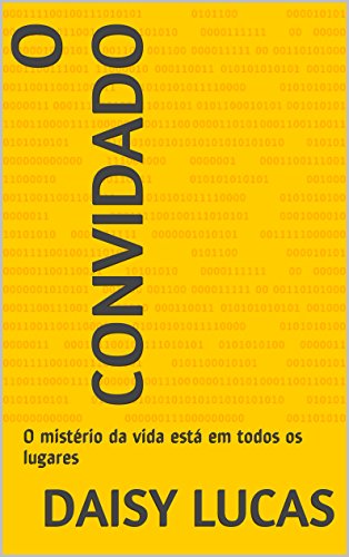 O Convidado: O mistério da vida está em todos os lugares
