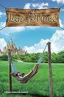 The Lazy Prince 148201033X Book Cover