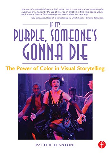 If It's Purple, Someone's Gonna Die: The Power of Color in Visual Storytelling (English Edition)