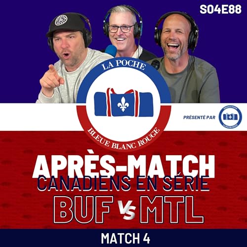 Canadiens Vs Sabres | La Poche Bleue Blanc Rouge | S04&Eacute;89