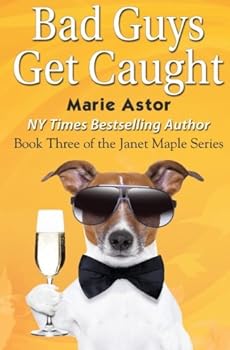 Paperback Bad Guys Get Caught (Book Three): Janet Maple Series Book