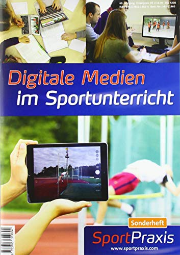 Digitale Medien im Sportunterricht: SportPraxis-Sonderheft