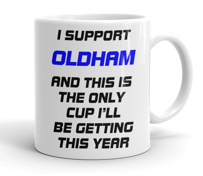 VIROSA Funny Football Mug – “This is The Only Cup I’ll Be Getting This Year” – Funny Gift for Oldham Fans, Dad, Brother or Friend – 11oz Ceramic Coffee Cup – Birthday, Xmas, Father’s Day