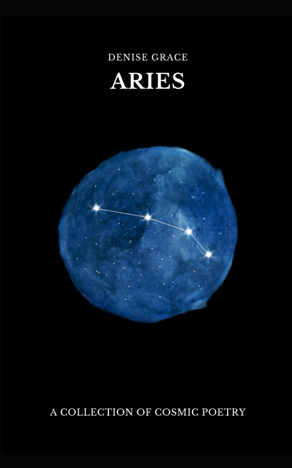 ARIES: A COLLECTION OF COSMIC POETRY