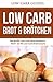 Produktbild Low Carb Brot & Brötchen: Das große Low Carb Brot-Backbuch - Mehr als 40 Low Carb Brotrezepte (Low Carb Brot backen für Anfänger, Low Carb Brot Backbuch, Brot backen, Brötchen backen, Abnehmen)