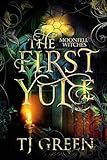 The First Yule: Paranormal Witch Novella (Moonfell Witches)