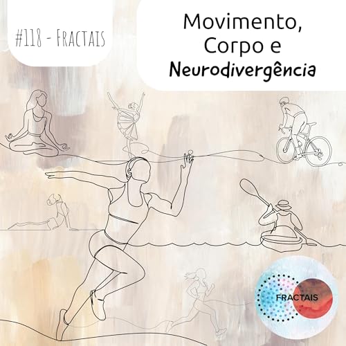 Movimento, Corpo e Neurodiverg&ecirc;ncia
