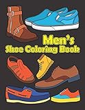  Men\'s Shoe Coloring Book: 31 Men\'s Shoes Illustrations To Color For Art & Fashion Lovers. Footwear Coloring Book. Birthday, Christmas, Halloween, Thanksgiving, Easter Gift