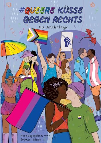 Queere Küsse Gegen Rechts: Die LGBTQIA+ Safe Space-Anthologie zum Hashtag #QueereKüsseGegenRechts