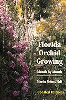 Florida Orchid Growing: Month by Month 0967434378 Book Cover