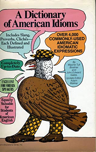 A Dictionary of American Idioms 0812051025 Book Cover