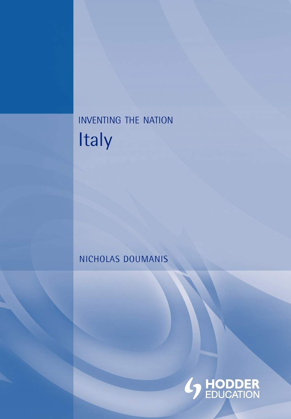 Italy (Inventing the Nation)