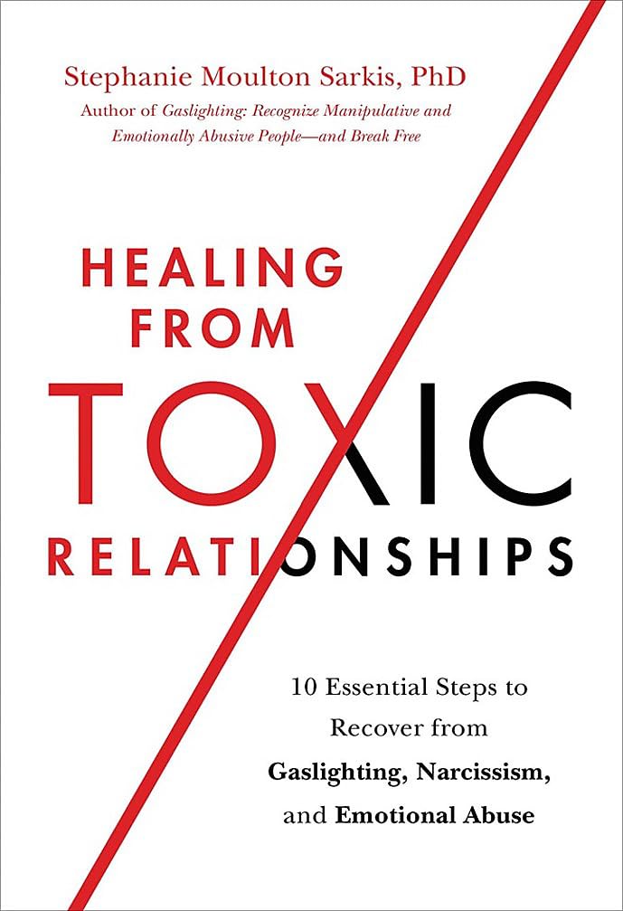 Healing from Toxic Relationships 10 Essential Steps to Recover from