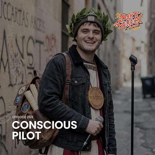 Episode 269 | Conscious Pilot