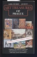 Art treasures of Prague: A guide to the galleries, museums and exhibition rooms of Prague, with basic tourist information 8090120806 Book Cover
