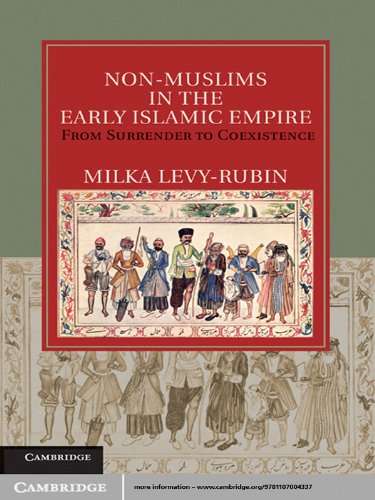 Non-Muslims in the Early Islamic Empire: From Surrender to Coexistence (Cambridge Studies in Islamic Civilization)
