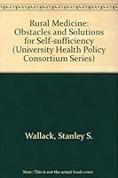 Rural Medicine: Obstacles and Solutions for Self-Sufficiency (University Health Policy Consortium Series) 0669036919 Book Cover