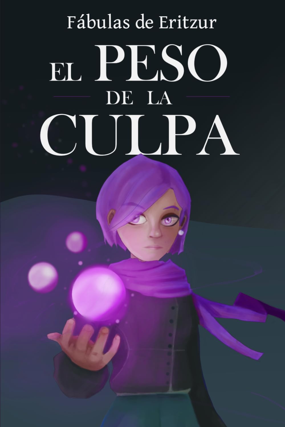 El peso de la culpa: Fábulas de Eritzur - Sylvir parte 1