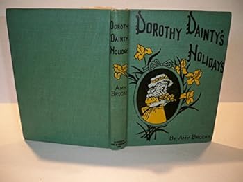 Dorothy Dainty's Holidays - Book #11 of the Dorothy Dainty