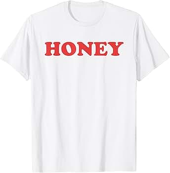 oldhoney 78℃ shirts white oldhoney 78℃ shirts white Amazon.com: Honey t-shirt T-Shirt