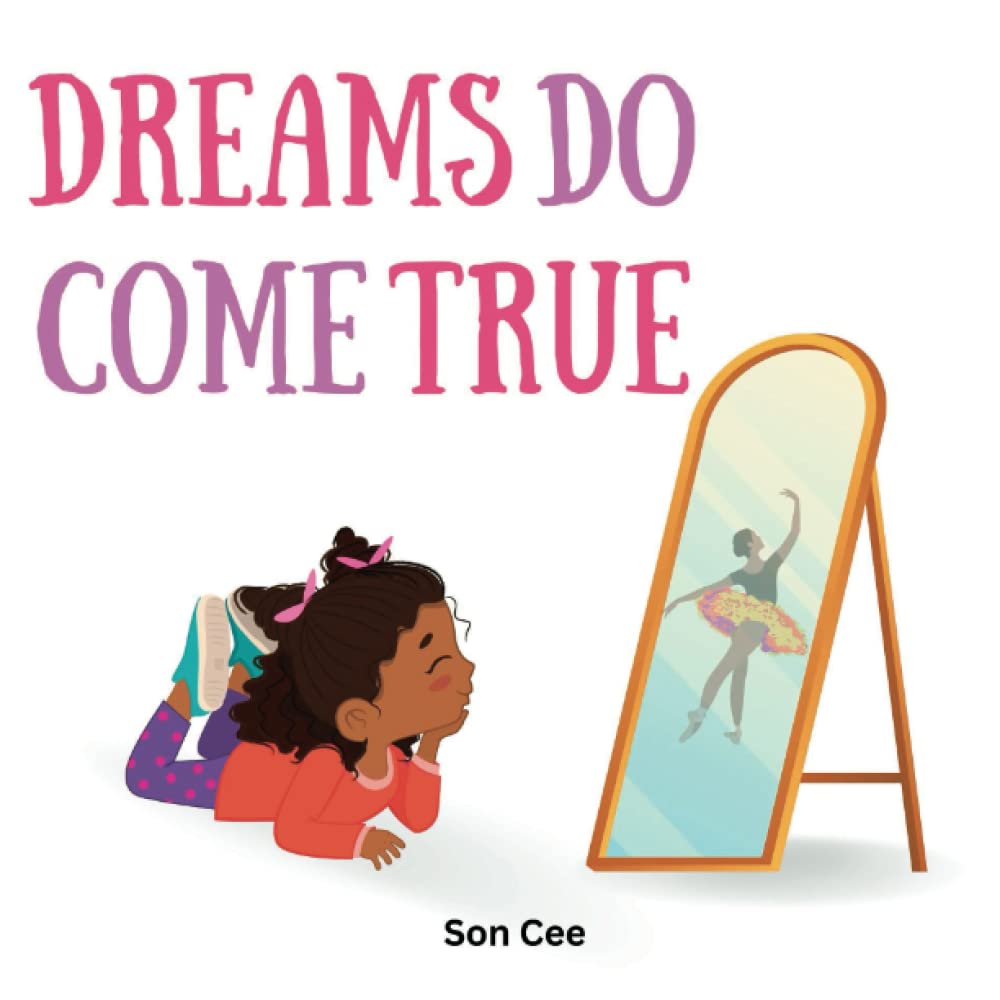 Dreams do come true: Children's book about dreams and aspirations