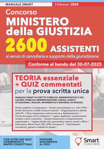 Concorso Ministero della Giustizia – 2600 Assistenti ai servizi di cancelleria: Manuale essenziale per la prova scritta unica – Teoria aggiornata, quiz commentati e schede di ripasso