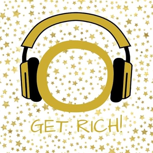 Couverture de Get Rich! Reichtum, Wohlstand und F&uuml;lle manifestieren mit Hypnose
