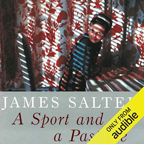 A Sport and a Pastime (Audible Audio Edition) James Salter, Jeff