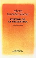 Fervor de la Argentina: Antologia Personal 9509413488 Book Cover