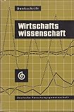 Denkschrift zur Lage der Wirtschaftswissenschaft. Im Auftrage der Deutschen Forschungsgemeinschaft verfaßt.